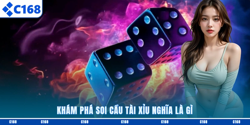 Khám phá soi cầu Tài xỉu nghĩa là gì